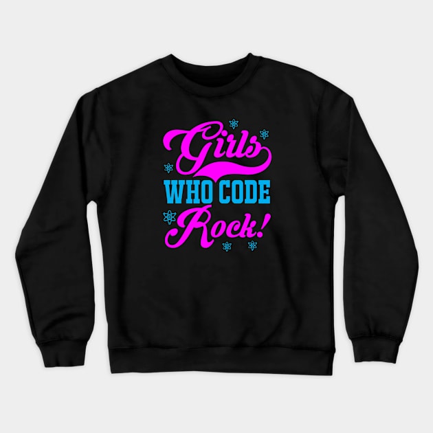 Programmer Gift - Girls Who Code Rock Crewneck Sweatshirt by ShopBuzz